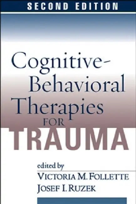 Buy Cognitive-Behavioral Therapies for Trauma, Second Edition (English, Victoria M. Follette | Josef I. Ruzek) Online at Best Price - BookBajar