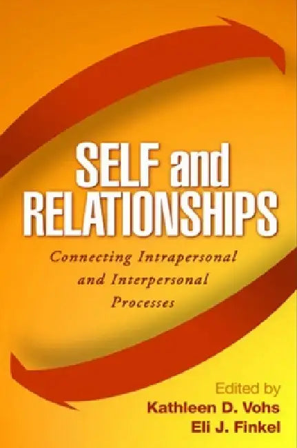 Buy Self and Relationships (English, Kathleen D. Vohs | Eli J. Finkel) Online at Best Price - BookBajar