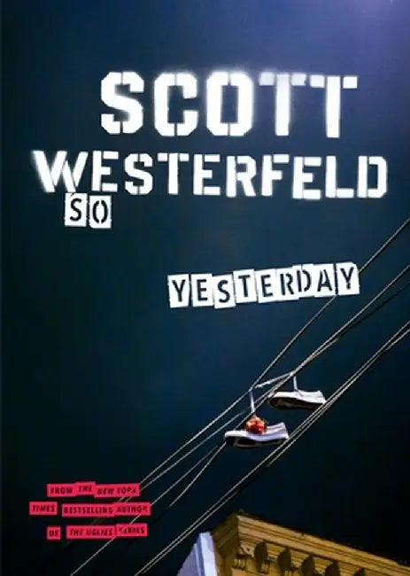Buy So Yesterday (English, Scott Westerfeld) Online at Best Price - BookBajar