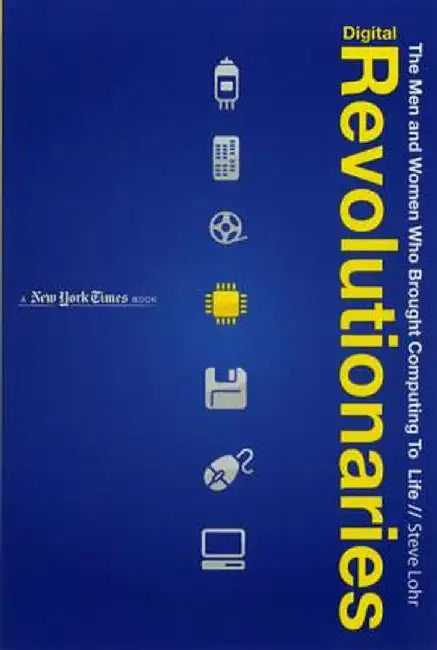 Buy Digital Revolutionaries (English, Steve Lohr) Online at Best Price - BookBajar
