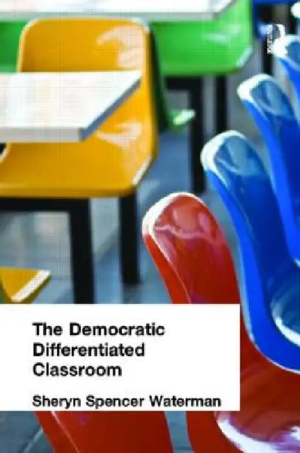 Buy The Democratic Differentiated Classroom (English, Sheryn Spencer-Waterman) Online at Best Price - BookBajar