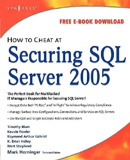 Buy How to Cheat at Securing SQL Server 2005 (English, Mark Horninger | Timothy Blum | Kevvie Fowler) Online at Best Price - BookBajar