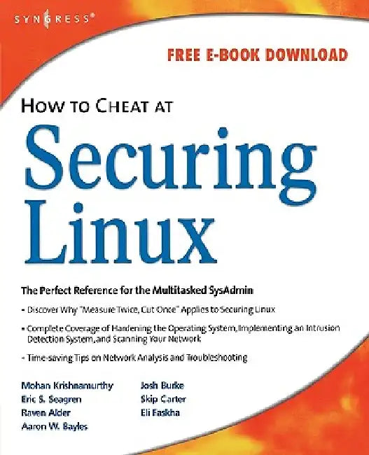 Buy How to Cheat at Securing Linux (English, Mohan Krishnamurthy | Eric S. Seagren | Raven Alder) Online at Best Price - BookBajar