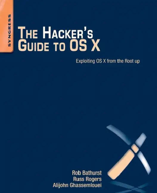 Buy The Hacker's Guide to OS X (English, Alijohn Ghassemlouei | Robert Bathurst | Russ Rogers) Online at Best Price - BookBajar