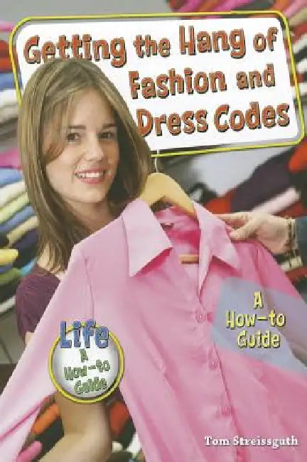 Buy Getting the Hang of Fashion and Dress Codes (English, Tom Streissguth) Online at Best Price - BookBajar