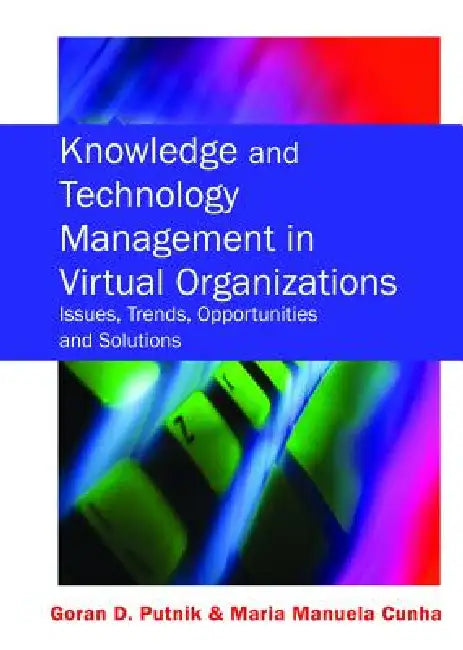 Buy Knowledge and Technology Management in Virtual Organizations (English, Goran D. Putnik) Online at Best Price - BookBajar