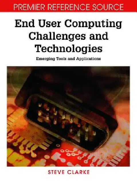 Buy End User Computing Challenges and Technologies (English, Steve Clarke) Online at Best Price - BookBajar