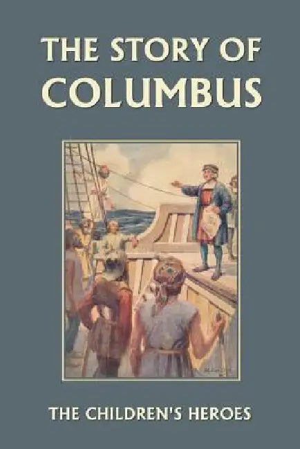 Buy The Story of Columbus (Yesterday's Classics) (English, Gladys M. Imlach) Online at Best Price - BookBajar