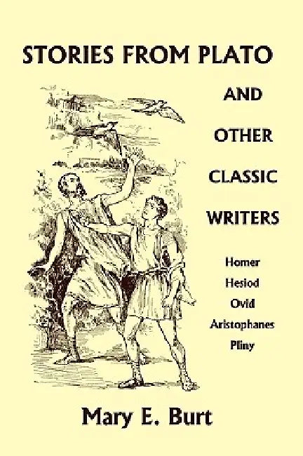 Buy Stories from Plato and Other Classic Writers (Yesterday's Classics) (English, Mary E. Burt) Online at Best Price - BookBajar
