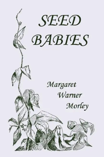 Buy Seed-Babies, Illustrated Edition (Yesterday's Classics) (English, Margaret W. Morley) Online at Best Price - BookBajar