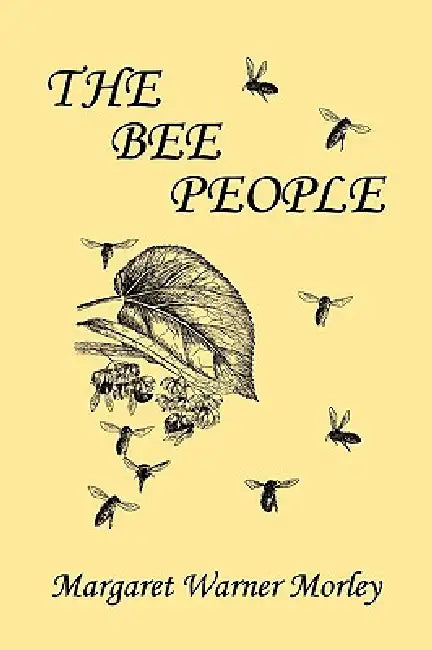 Buy The Bee People (Yesterday's Classics) (English, Margaret W. Morley) Online at Best Price - BookBajar