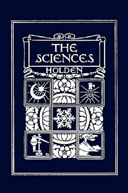 Buy The Sciences, Illustrated Edition (Yesterday's Classics) (English, Edward S. Holden) Online at Best Price - BookBajar