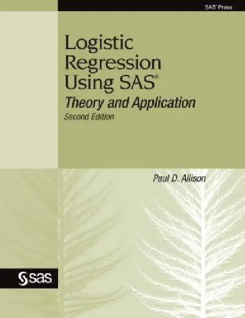 Buy Logistic Regression Using SAS (English, Paul D. Allison) Online at Best Price - BookBajar