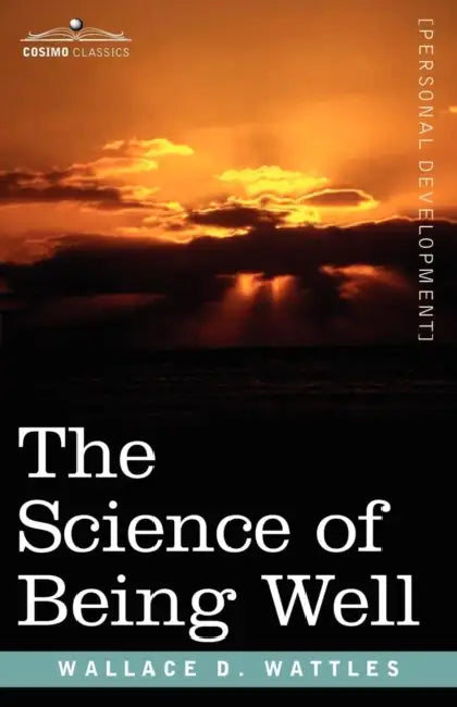 Buy The Science of Being Well (English, Wallace D. Wattles) Online at Best Price - BookBajar