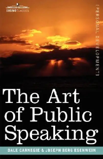 Buy The Art of Public Speaking (English, Dale Carnegie | Joseph Berg Esenwein) Online at Best Price - BookBajar