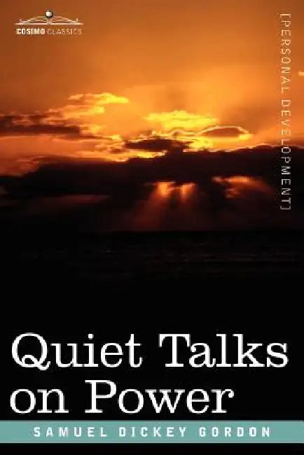 Buy Quiet Talks on Power (English, Samuel Dickey Gordon) Online at Best Price - BookBajar
