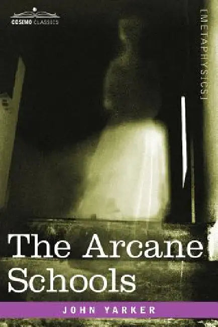 Buy The Arcane Schools (English, Jr. Yarker John) Online at Best Price - BookBajar