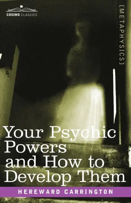 Buy Your Psychic Powers and How to Develop Them (English, Hereward Carrington) Online at Best Price - BookBajar