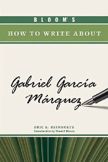 Buy Bloom's How to Write about Gabriel García Márquez (English, Eric L. Reinholtz | Harold Bloom) Online at Best Price - BookBajar