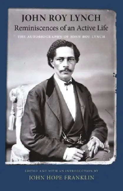 Buy Reminiscences of an Active Life (English, John Roy Lynch | John H. Franklin) Online at Best Price - BookBajar