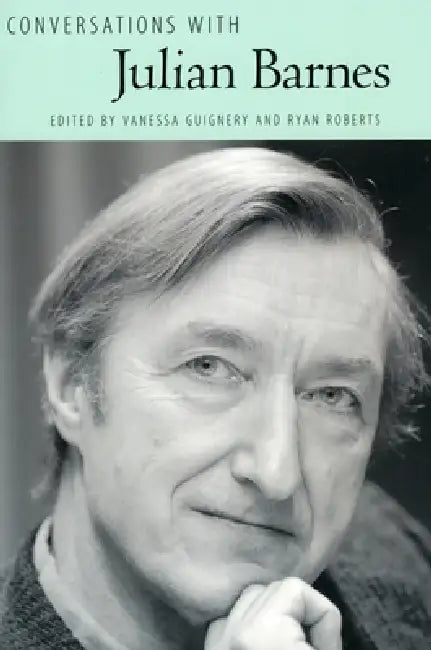 Buy Conversations with Julian Barnes (English, Vanessa Guignery | Ryan Roberts) Online at Best Price - BookBajar