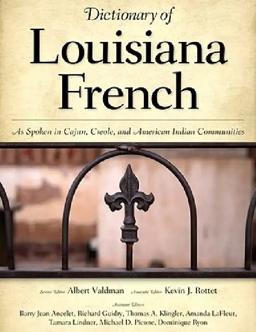 Buy Dictionary of Louisiana French (English, Albert Valdman | Kevin J. Rottet | Barry Jean Ancelet) Online at Best Price - BookBajar