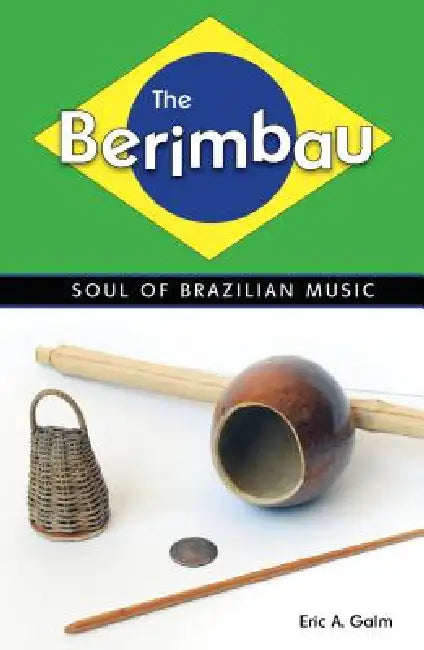 Buy The Berimbau (English, Eric A. Galm) Online at Best Price - BookBajar