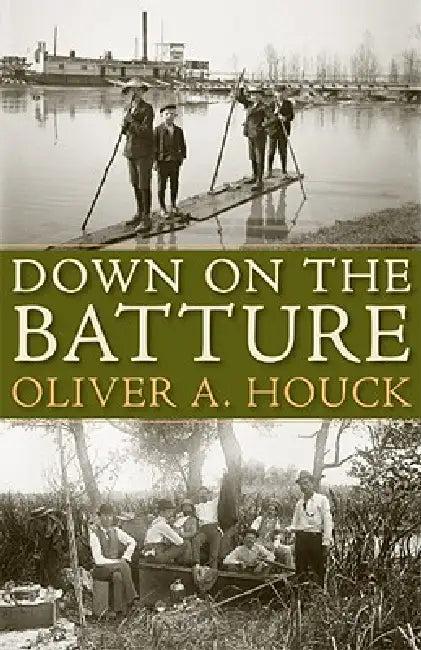 Buy Down on the Batture (English, Oliver A. Houck) Online at Best Price - BookBajar
