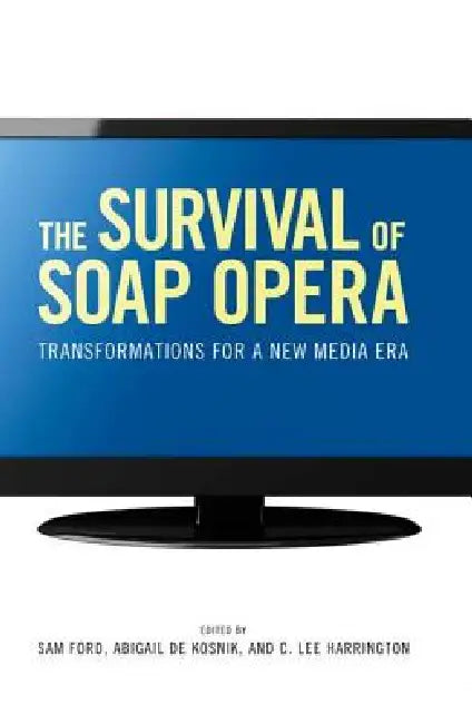 Buy The Survival of Soap Opera (English, Sam Ford | Abigail de Kosnik | C. Lee Harrington) Online at Best Price - BookBajar