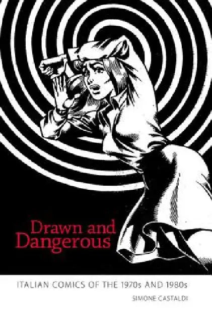 Buy Drawn and Dangerous (English, Simone Castaldi) Online at Best Price - BookBajar