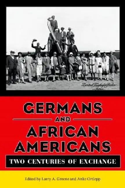 Buy Germans and African Americans (English, Larry A. Greene | Anke Ortlepp) Online at Best Price - BookBajar