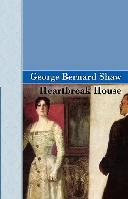 Buy Heartbreak House (English, George Bernard Shaw) Online at Best Price - BookBajar