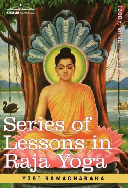 Buy Series of Lessons in Raja Yoga (English, Yogi Ramacharaka | Ramacharaka) Online at Best Price - BookBajar