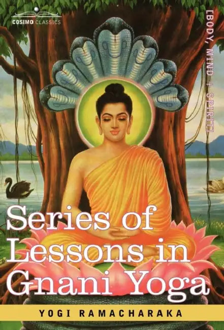 Buy Series of Lessons in Gnani Yoga (English, Yogi Ramacharaka) Online at Best Price - BookBajar