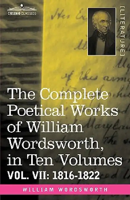 Buy The Complete Poetical Works of William Wordsworth, in Ten Volumes - Vol. VII (English, William Wordsworth) Online at Best Price - BookBajar