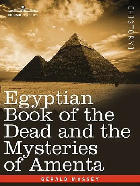 Buy Egyptian Book of the Dead and the Mysteries of Amenta (English, Gerald Massey) Online at Best Price - BookBajar
