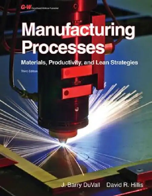 Buy Manufacturing Processes (English, J. Barry Duvall | David R. Hillis) Online at Best Price - BookBajar