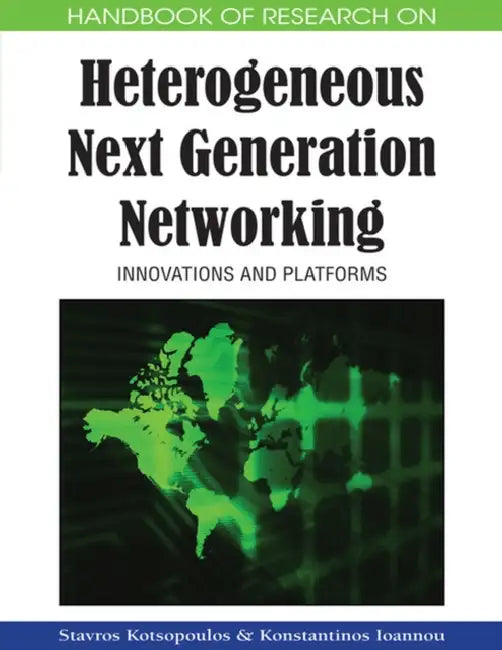 Buy Handbook of Research on Heterogeneous Next Generation Networking (English, Stavros Kotsopoulos | Konstantinos Ioannou) Online at Best Price - BookBajar