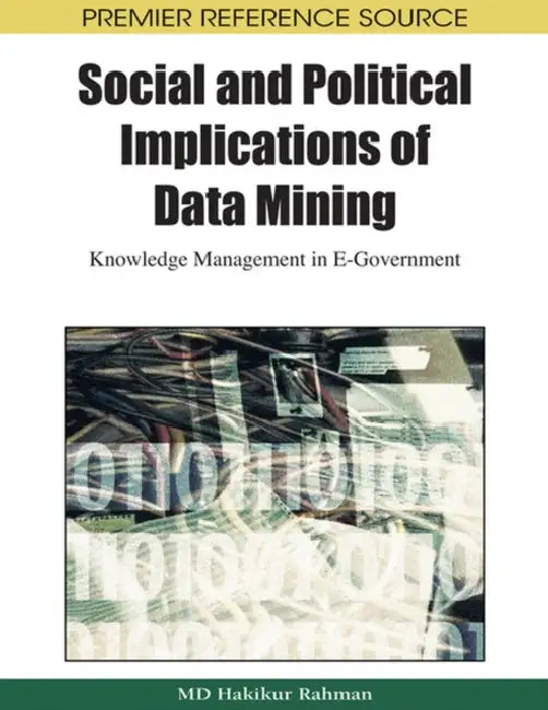 Buy Social and Political Implications of Data Mining (English, Hakikur Rahman) Online at Best Price - BookBajar