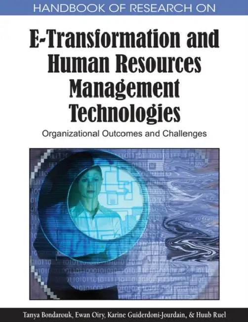 Buy Handbook of Research on E-Transformation and Human Resources Management Technologies (English, Tanya Bondarouk | Huub Ruel | Karine Guiderdoni-Jourdain) Online at Best Price - BookBajar