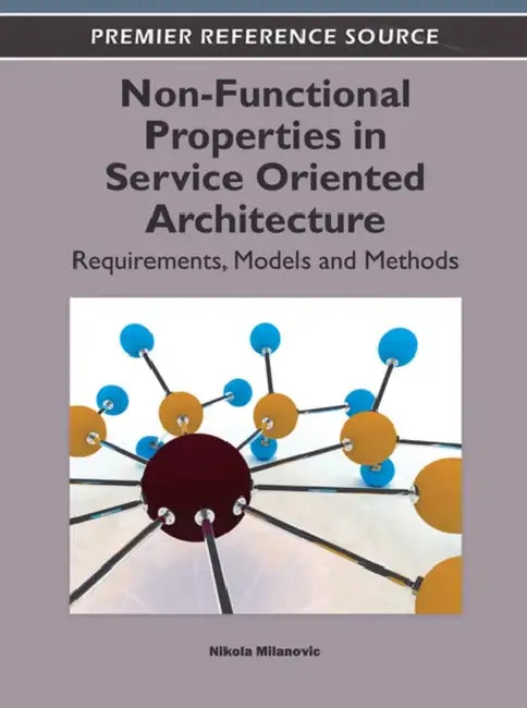 Buy Non-Functional Properties in Service Oriented Architecture (English, Nikola Milanovic) Online at Best Price - BookBajar
