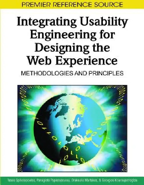 Buy Integrating Usability Engineering for Designing the Web Experience (English, Tasos Spiliotopoulos | Panagiota Papadopoulou | Drakoulis Martakos) Online at Best Price - BookBajar