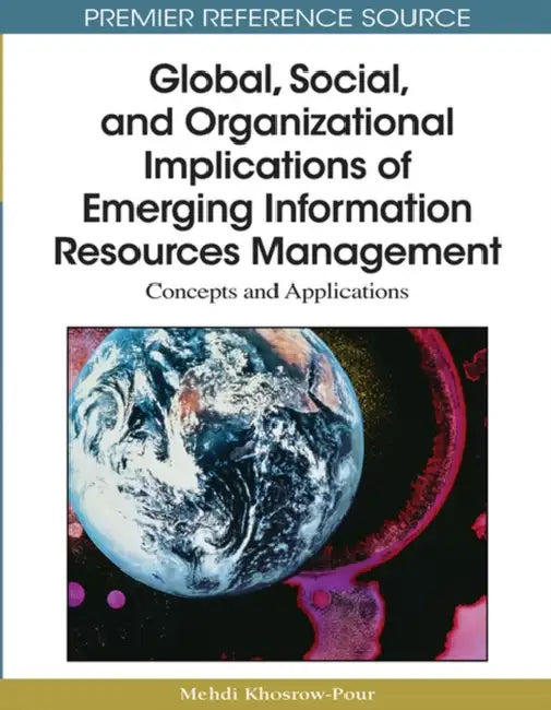 Buy Global, Social, and Organizational Implications of Emerging Information Resources Management (English, D. B. a. Mehdi Khosrow-Pour) Online at Best Price - BookBajar