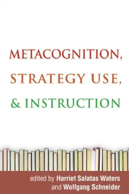 Buy Metacognition, Strategy Use, and Instruction (English, Waters Harriet Salatas | Wolfgang Schneider | John G. Borkowski) Online at Best Price - BookBajar