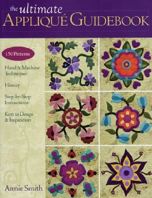 Buy Ultimate Applique Guidebook-Print-on-Demand-Edition (English, Annie Smith) Online at Best Price - BookBajar