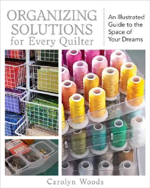 Buy Organizing Solutions for Every Quilter (English, Carolyn Woods) Online at Best Price - BookBajar