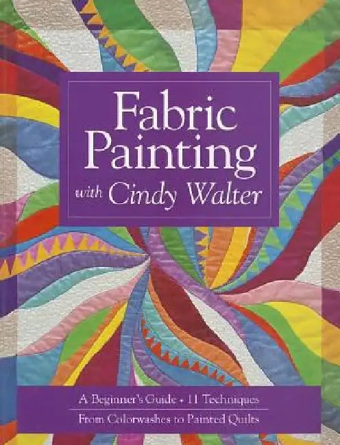 Buy Fabric Painting with Cindy Walter (English, Cindy Walter) Online at Best Price - BookBajar