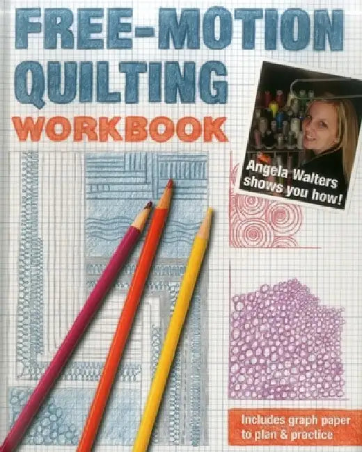 Buy Free-Motion Quilting Workbook (English, Angela Walters) Online at Best Price - BookBajar