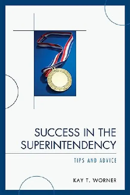 Buy Success in the Superintendency (English, Kay T. Worner) Online at Best Price - BookBajar
