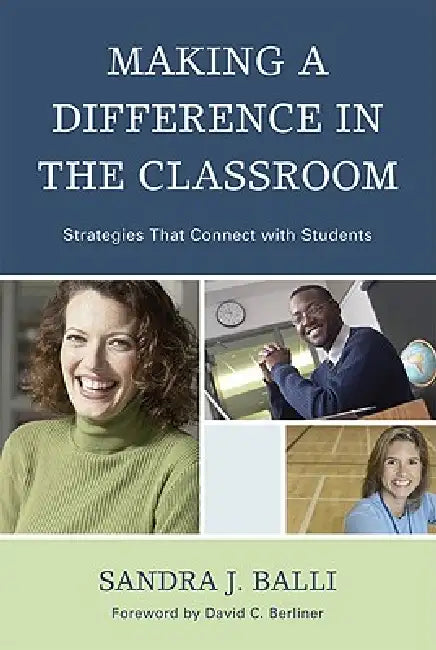 Buy Making a Difference in the Classroom (English, Sandra J. Balli | David C. Berliner) Online at Best Price - BookBajar